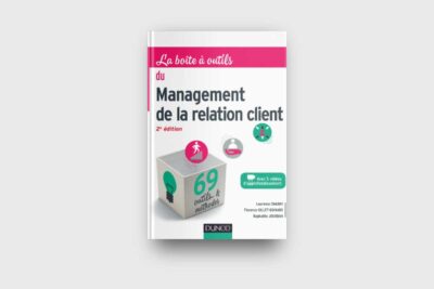 La boîte à outils du management de la relation client
