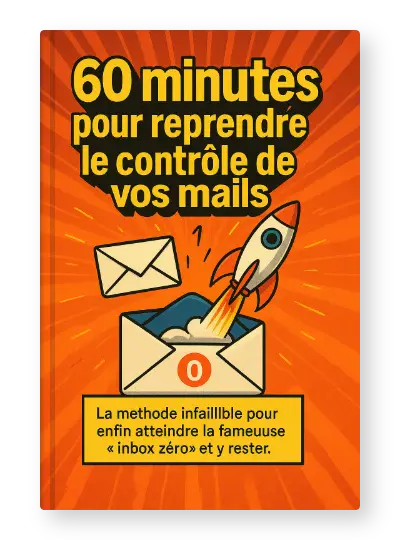 60 minutes pour reprendre le contrôle de vos mails PDF