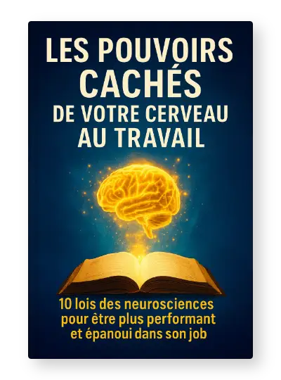 Les pouvoirs cachés de votre cerveau au travail